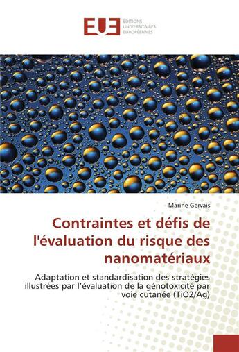 Couverture du livre « Contraintes et defis de l'evaluation du risque des nanomateriaux » de Gervais Marine aux éditions Editions Universitaires Europeennes