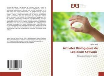 Couverture du livre « Activités Biologiques de Lepidium Sativum : Cresson alénois et Santé » de  aux éditions Editions Universitaires Europeennes