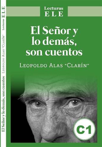 Couverture du livre « El senor y lo demás, son cuentos » de Leopoldo Alas aux éditions Edinumen