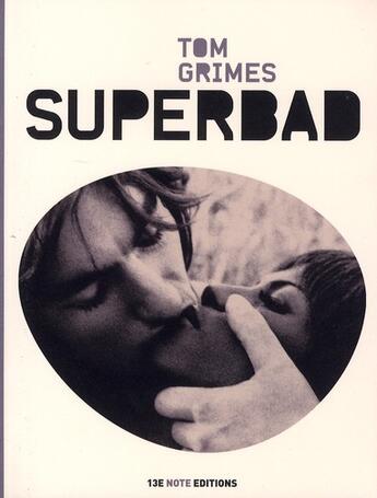 Couverture du livre « Superbad » de Tom Grimes aux éditions 13e Note