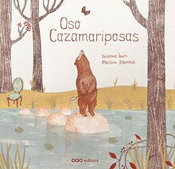 Couverture du livre « Oso Cazamariposas » de Marjorie Pourchet et Susanna Isern aux éditions Oqo