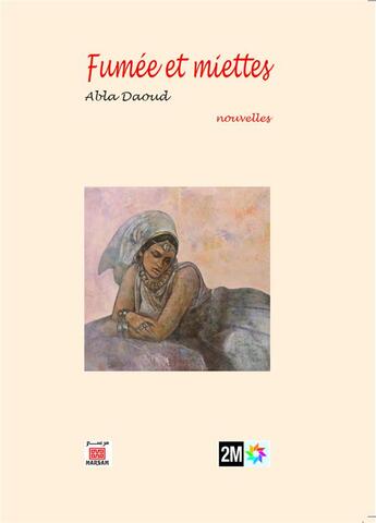 Couverture du livre « Fumée et miettes » de Abla Daoud aux éditions Marsam