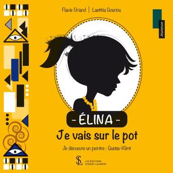 Couverture du livre « Elina je vais sur le pot » de Briand Flavie aux éditions Sydney Laurent