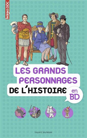 Couverture du livre « Les grands personnages de l'histoire en BD » de Pascale Bouchie et Beatrice Veillon et Sophie Crepon aux éditions Bayard Jeunesse