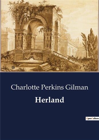 Couverture du livre « Herland » de Gilman C P. aux éditions Culturea