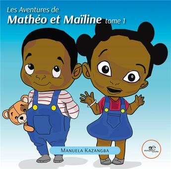 Couverture du livre « Les aventures de matheo et mailine » de Kazangba Manuela aux éditions Europa Edizioni