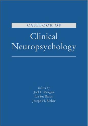 Couverture du livre « Casebook of Clinical Neuropsychology » de Ricker Joseph H aux éditions Oxford University Press Usa