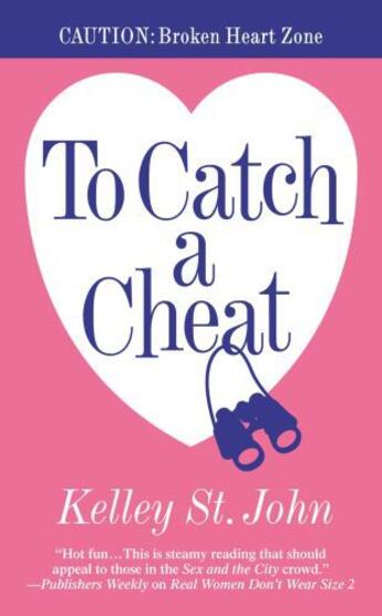 Couverture du livre « To Catch a Cheat » de Kelley St. John aux éditions Grand Central Publishing