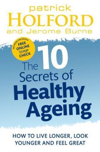 Couverture du livre « The 10 Secrets Of Healthy Ageing » de Burne Jerome aux éditions Little Brown Book Group Digital