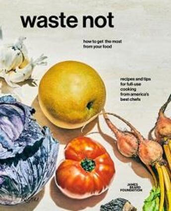 Couverture du livre « Waste not » de Colicchio Tom aux éditions Rizzoli