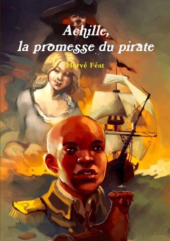 Couverture du livre « Achille, la promesse du pirate » de Feat Herve aux éditions Lulu