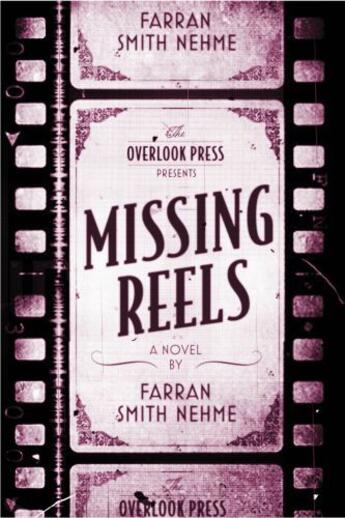 Couverture du livre « Missing Reels » de Nehme Farran Smith aux éditions Overlook