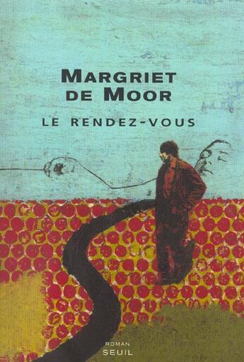 Couverture du livre « Rendez-Vous (Le) » de Margriet De Moor aux éditions Seuil