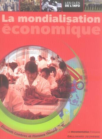 Couverture du livre « La mondialisation économique » de Combres/Thinard aux éditions Gallimard-jeunesse