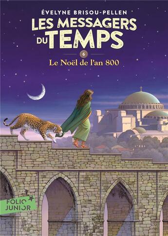 Couverture du livre « Les messagers du temps Tome 6 ; le Noël de l'an 800 » de Evelyne Brisou-Pellen aux éditions Gallimard-jeunesse