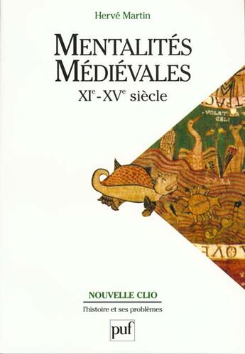 Couverture du livre « Les mentalités médiévales (XIe-XVe siecle) t.1 » de Herve Martin aux éditions Puf