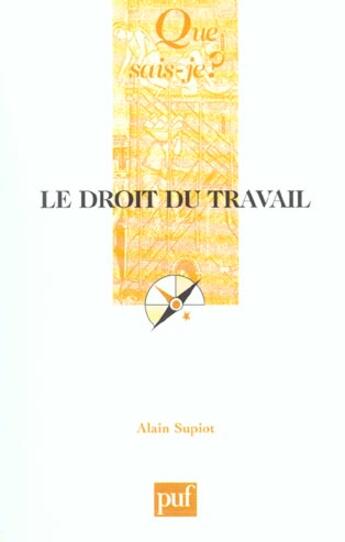 Couverture du livre « Droit du travail (le) » de Alain Supiot aux éditions Que Sais-je ?