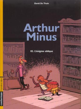 Couverture du livre « Arthur minus t2 - l'enigme oblique » de Thuin (De) aux éditions Casterman