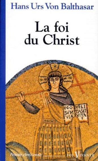 Couverture du livre « Foi du christ (la) » de Urs Von Balthasar H aux éditions Cerf