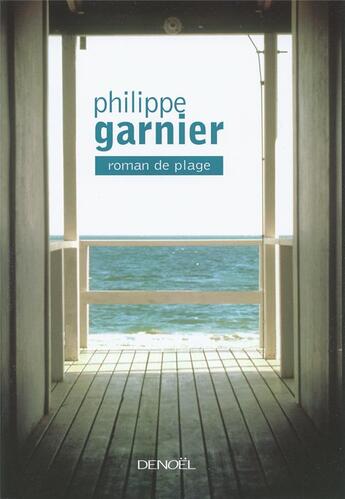 Couverture du livre « Roman de plage » de Philippe Garnier aux éditions Denoel