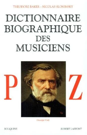 Couverture du livre « Dictionnaire biographique des musiciens t.3 ; P à Z » de Nicolas Slonimsky aux éditions Bouquins