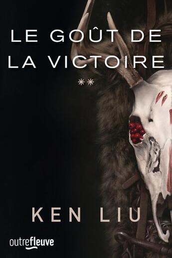 Couverture du livre « La dynastie des Dents-de-Lion Tome 2 : le goût de la victoire » de Ken Liu aux éditions Fleuve Editions