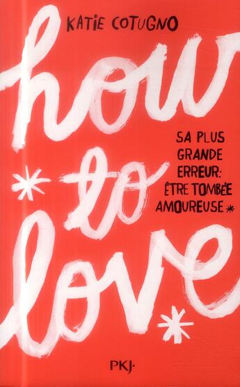 Couverture du livre « How to love Tome 1 » de Cotugno Katie aux éditions Pocket Jeunesse