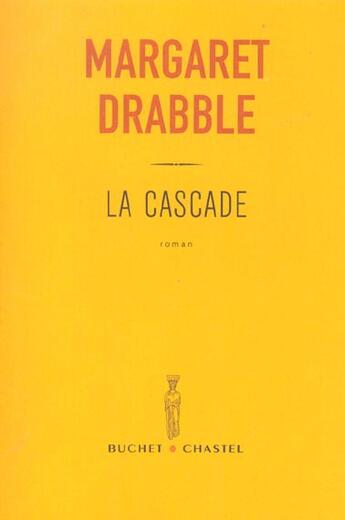 Couverture du livre « La cascade » de Drabble M aux éditions Buchet Chastel