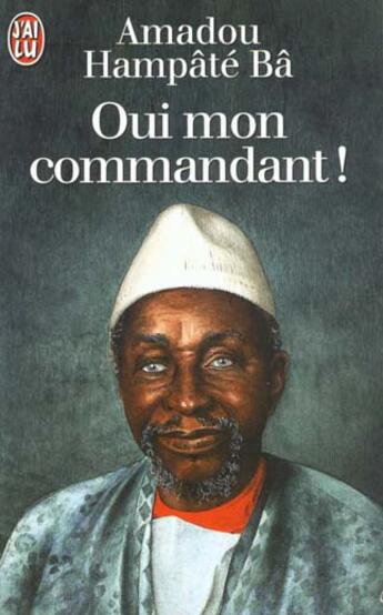 Couverture du livre « Oui mon commandant » de Amadou Hampate Ba aux éditions J'ai Lu