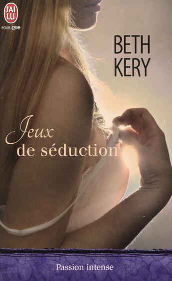 Couverture du livre « Jeux de séduction » de Beth Kery aux éditions J'ai Lu