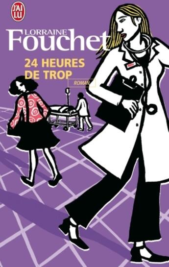 Couverture du livre « 24 heures de trop » de Lorraine Fouchet aux éditions J'ai Lu