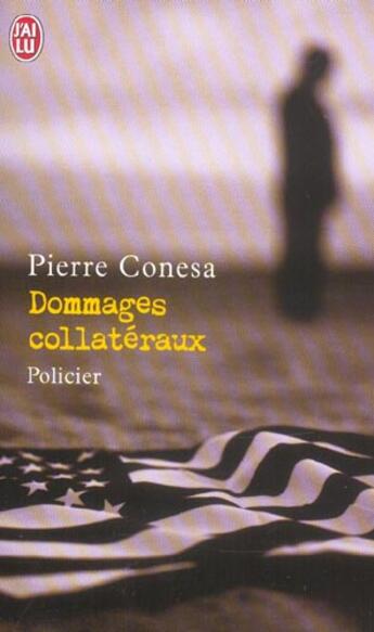 Couverture du livre « Dommages collateraux » de Pierre Conesa aux éditions J'ai Lu