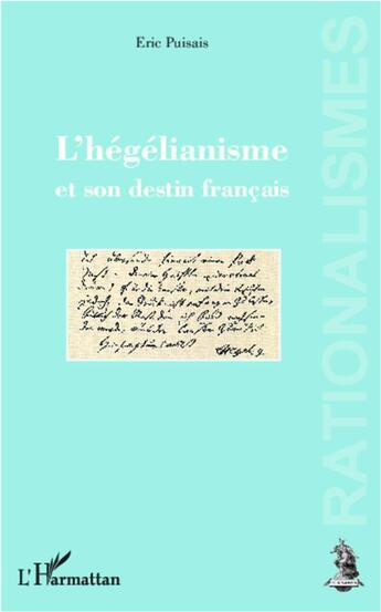 Couverture du livre « L'hégélianisme et son destin français » de Eric Pusais aux éditions L'harmattan