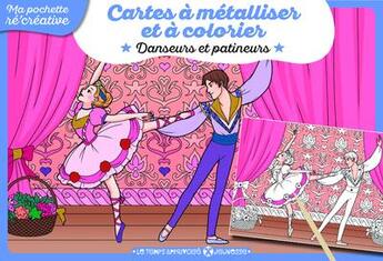 Couverture du livre « Cartes à métalliser et à colorier ; danseurs et patineurs » de Christine Alcouffe aux éditions Le Temps Apprivoise