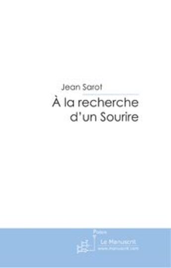 Couverture du livre « À la recherche d'un sourire » de Sarot-J aux éditions Le Manuscrit