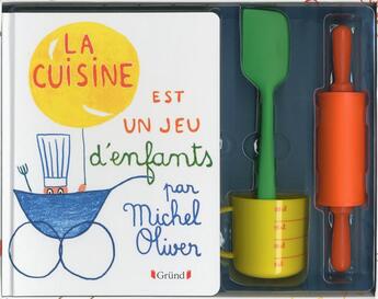 Couverture du livre « La cuisine est un jeu d'enfants ; coffret » de Michel Oliver aux éditions Grund