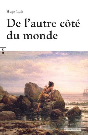 Couverture du livre « De l'autre côté du monde » de Hugo Luis aux éditions Complicites