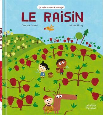 Couverture du livre « Le raisin » de Francoise Laurent et Nicolas Gouny aux éditions Ricochet