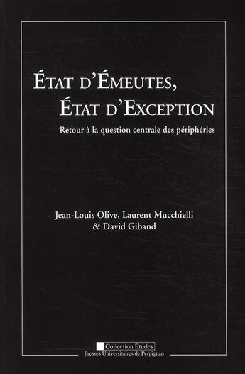 Couverture du livre « État d'émeutes, état d'exception ; retour à la question centrale des périphéries » de  aux éditions Pu De Perpignan