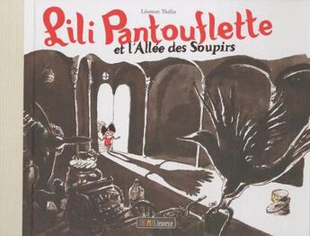 Couverture du livre « Lili Pantouflette et l'allée des soupirs » de Leonore Thelin aux éditions Thomas Jeunesse