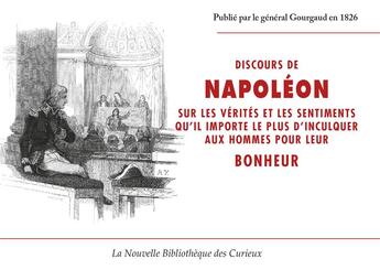 Couverture du livre « Discours de NAPOLEON sur les vérités et les sentiments qu'il importe le plus d'inculquer aux hommes » de Napoléon Bonaparte aux éditions Douin