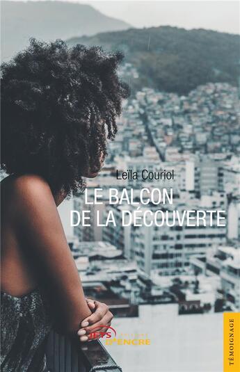 Couverture du livre « Le balcon de la découverte » de Leila Couriol aux éditions Jets D'encre