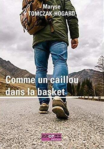 Couverture du livre « Comme un caillou dans la basket » de Tomczak Maryse aux éditions Rroyzz