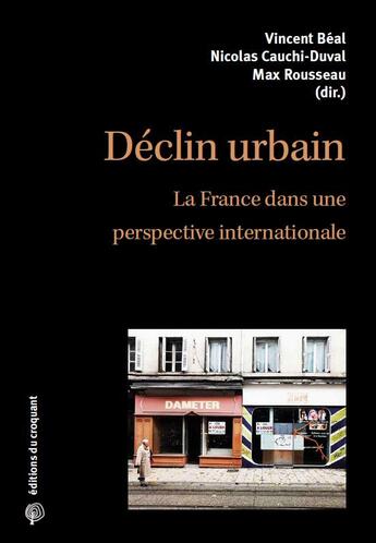 Couverture du livre « Déclin urbain ; malédiction ou opportunité ? » de  aux éditions Croquant