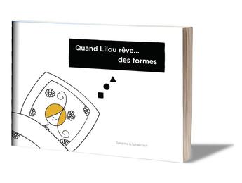 Couverture du livre « Quand lilou reve... des formes » de Clain aux éditions Mk67