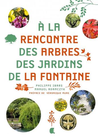 Couverture du livre « À la rencontre des arbres des jardins de la fontaine » de Philippe Ibars et Manuel Adamczyk aux éditions Alcide