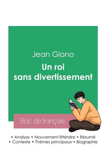 Couverture du livre « Réussir son Bac de français 2023 : Analyse du roman Un roi sans divertissement de Jean Giono » de Jean Giono aux éditions Bac De Francais