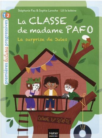 Couverture du livre « La classe de madame Pafo t.3 : la surprise de Jules » de Sophie Laroche et Lili La Baleine et Stephanie Fau aux éditions Hatier