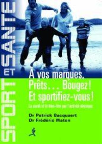 Couverture du livre « À vos marques, prêt...bougez ! et sportifiez-vous ! » de Bacquaert - Maton aux éditions Chiron