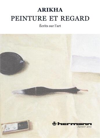 Couverture du livre « Peinture et regard - ecrits sur l'art, 1965-2009 » de Arikha/Sardes aux éditions Hermann